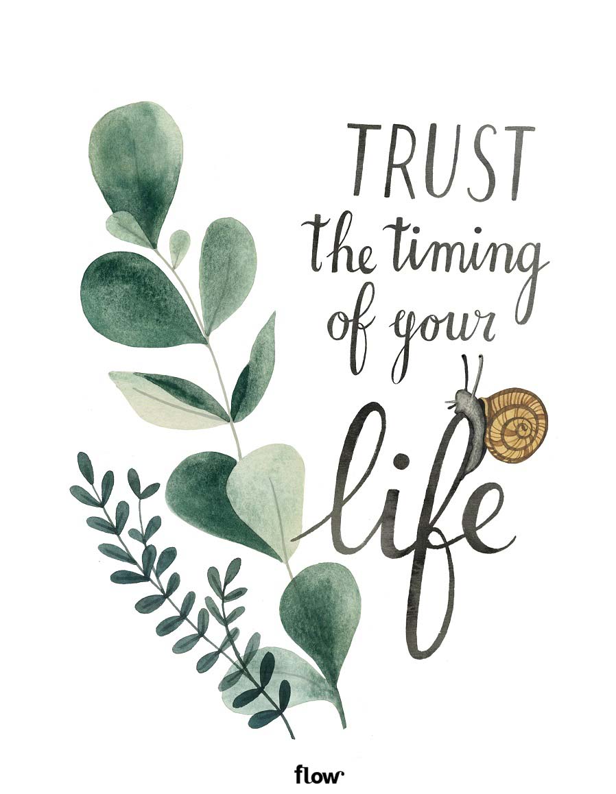 Print https://images.flowmagazine.nl/wp-content/uploads/sites/2/2019/03/10133442/Quote-The-Timing-of-Your-Life.jpg